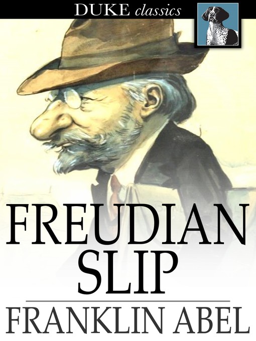 Title details for Freudian Slip by Franklin Abel - Wait list
